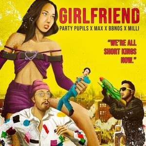 Girlfriend - Party Pupils, bbno$ & MAX (Ft. MILLI)