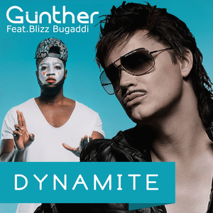 Dynamite - Günther (Ft. Blizz Bugaddi)