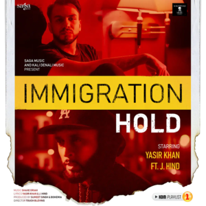 Immigration Hold - Yas The Underdog (Ft. J.Hind)