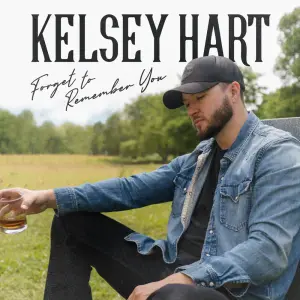 Forget to Remember You - Kelsey Hart