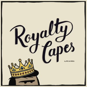 Royalty Capes - De La Soul