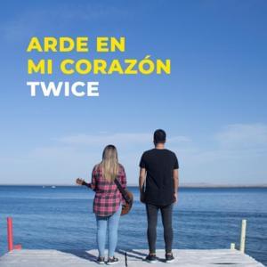 Arde en Mi Corazón - Twice Música