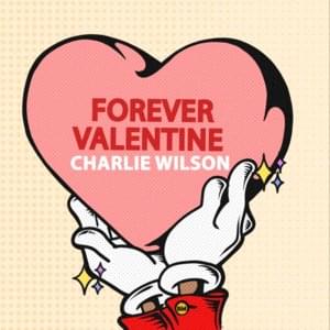 Forever Valentine - Charlie Wilson