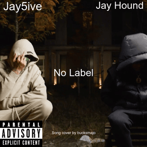 No Label - Jay Hound, Jay5ive & SweepersENT