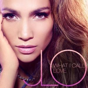 What I Call Love - Jennifer Lopez