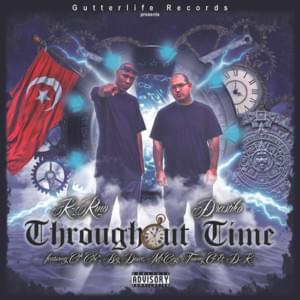 Throughout Time - K-Rino & Drastiko