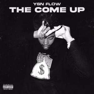 The Come Up - YSN Flow