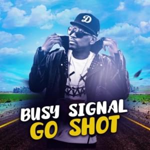 Go Shot - Busy Signal