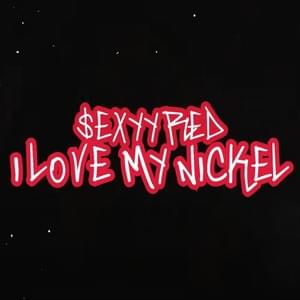 I Love My Nickel - Sexyy Red