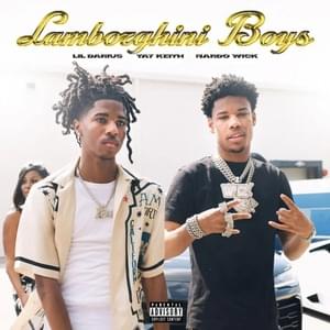 Lamborghini Boys - Lil Darius, Tay Keith & Nardo Wick