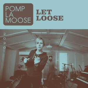 Let Loose - Pomplamoose