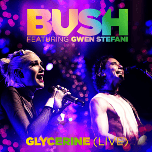 Glycerine (Live) - Bush (Ft. Gwen Stefani)