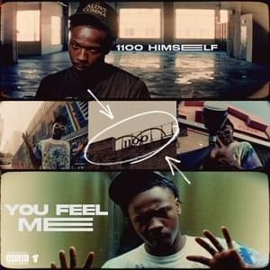 You Feel Me - 1100 Himself