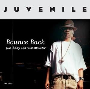 Bounce Back - Juvenile (Ft. Birdman)