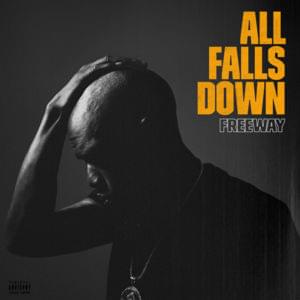 All Falls Down - Freeway