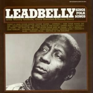 We Shall Be Free - Lead Belly (Ft. Woody Guthrie)