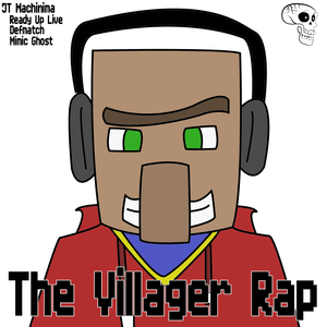 Villager Rap - JT Music (Ft. DEFMATCH, Mimic Ghost & Ready Up Live)