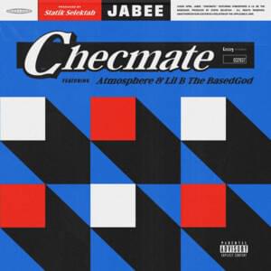 ChecMate - Jabee (Ft. Lil B & Slug)