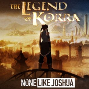 Legend of Korra Dubstep Rap - None Like Joshua