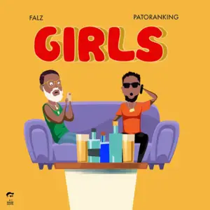 Girls - Falz (Ft. Patoranking)