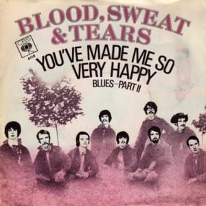 You’ve Made Me So Very Happy - Blood, Sweat & Tears