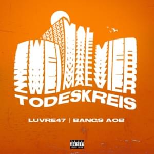 Todeskreis - LUVRE47 & Bangs (Ft. Chapo (AOB))