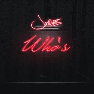 Who’s - Jacquees