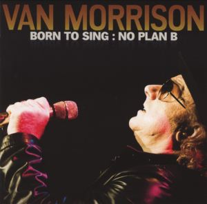 Born to Sing - Van Morrison