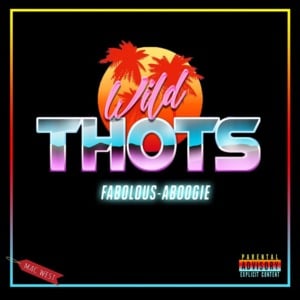 Wild Thots - A Boogie wit da Hoodie (Ft. Fabolous)