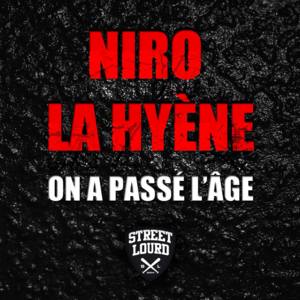 On a passé l’âge - Niro (Ft. La Hyène)