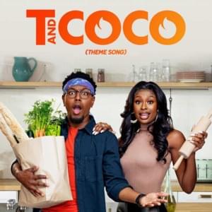 T and Coco (Theme Song) - TERRELL & Coco Jones