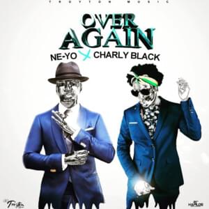 Over Again - Charly Black & Ne-Yo