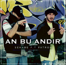 An Bu Andır - Sehabe (Ft. Patron)