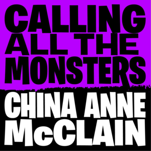 Calling All the Monsters - China Anne McClain