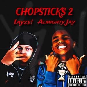 Chopsticks Pt 2 - Almighty Jay (Ft. Jace! (​​​​iayze))