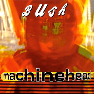 Machinehead - Bush