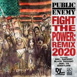 Fight the Power: Remix 2020 - Public Enemy (Ft. Black Thought, Jahi, Nas, Rapsody, ?uestlove & YG)