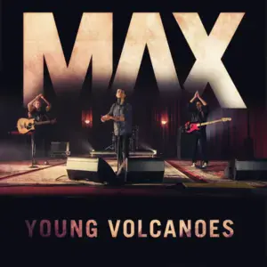 Young Volcanoes - MAX