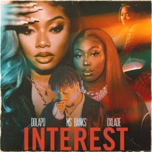 Interest - Dolapo, Ms Banks & Oxlade