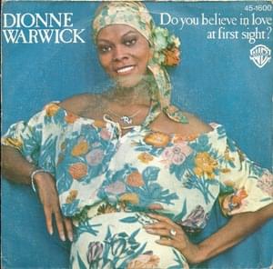 Do You Believe in Love at First Sight - Dionne Warwick