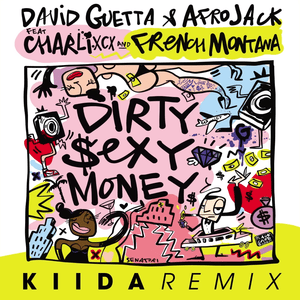 Dirty Sexy Money (KIIDA Remix) - David Guetta & AFROJACK (Ft. Charli xcx & French Montana)