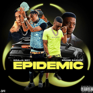 Epidemic - Soulja Boy (Ft. Boosie Badazz)