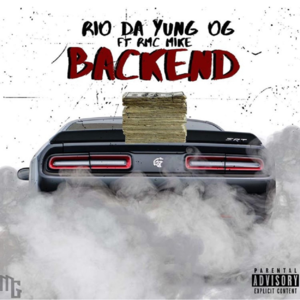 Back End - Rio Da Yung OG (Ft. RMC Mike)