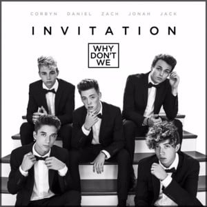 Invitation - Why Don't We