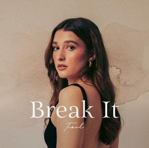 Break It - Tiril