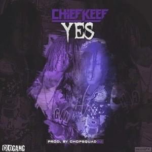 Yes - Chief Keef