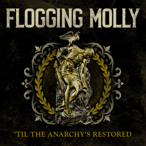 What’s Left of the Flag (Live From Electrical Audio) - Flogging Molly