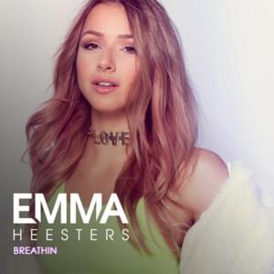 Breathin’ - Emma Heesters