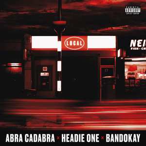 Local - Abra Cadabra (Ft. Bandokay & Headie One)