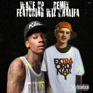 Wake Up (Remix) - JSTHEKXDD (Ft. Wiz Khalifa)